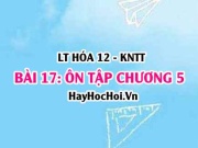 Ôn tập chương 5: Pin điện và điện phân? Hóa 12 bài 17 KNTT (Kết nối tri thức)